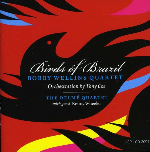 Wellins,bobby Quartet - Birds Of Brazil - Music CD