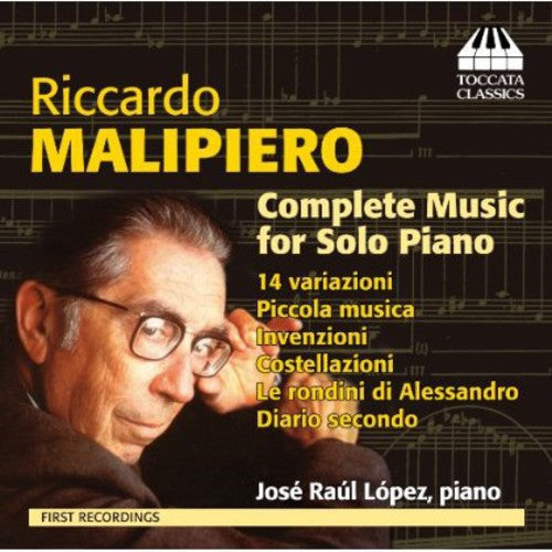 Malipiero / Lopez - Complete Music For Solo Piano - Music CD