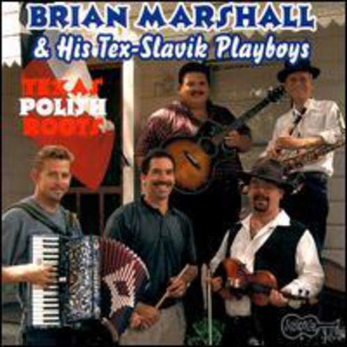 Brian Marshall & His Tex-Slavi - Texas Polish Roots Music CD