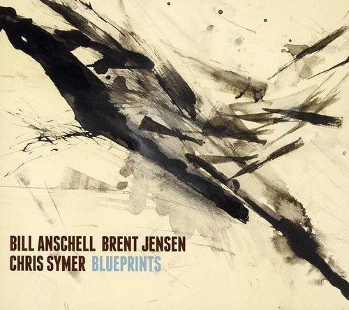 Anschell,bill / Jensen,brent / Symer,chris - Blueprints - Music CD