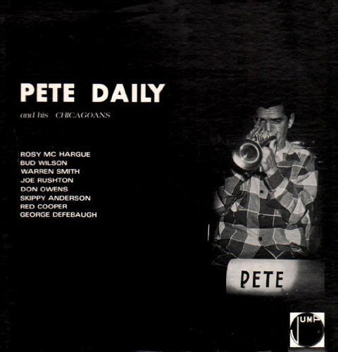 Daily,pete & His Chicagoans - Pete Daily & His Chicagoans - Vinyl Record