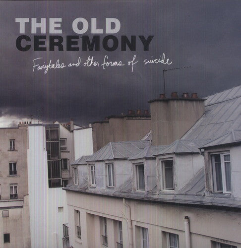 Old Ceremony - Fairytales & Other Forms Of Suicide - Vinyl Record