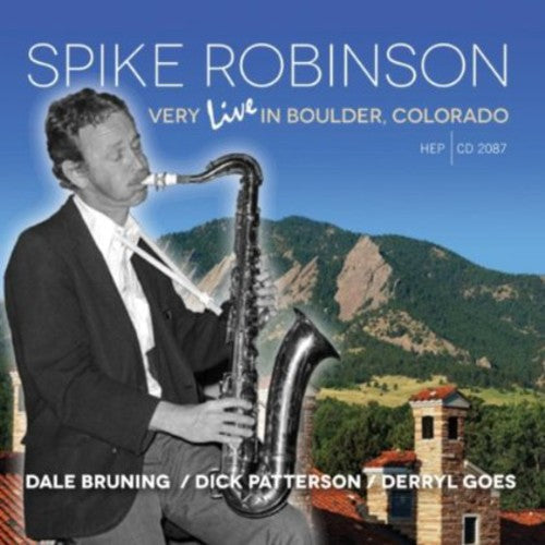 Robinson,spike - Very Live In Boulder Colorado - Music CD