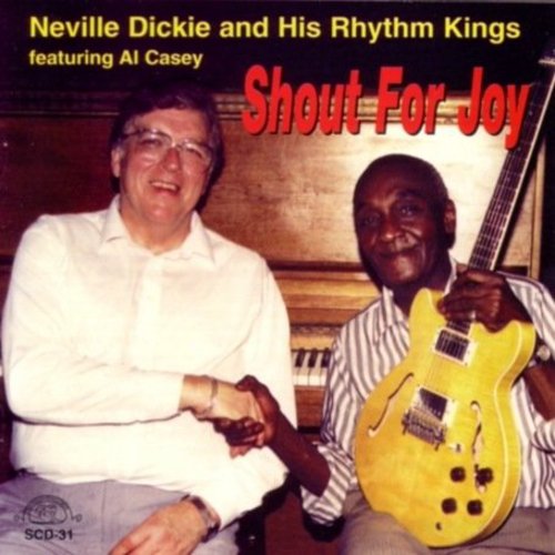 Dickie & His Rhythm Kings / Neville - Shout For Joy - Music CD