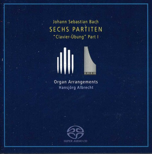 Bach,j.s. / Albrecht - 6 Partiten: Clavier Uebung Part 1 - Super Audio CD