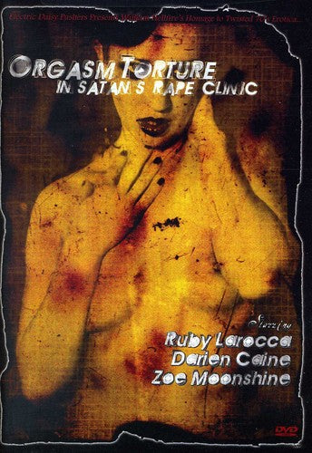 Orgasm Torture In Satan's Rape Clinic - Orgasm Torture In Satan's Rape Clinic - DVD