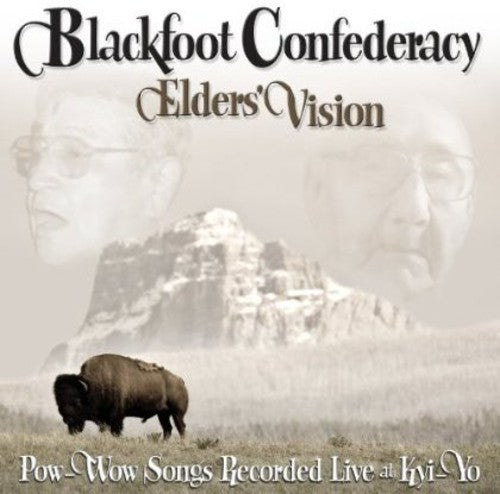 Blackfoot Confederacy - Elders Vision: Pow-wow Songs Recorded Live At Kyi - Music CD