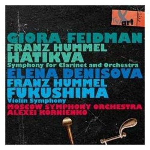 Hummel / Feidman / Moscow Sym Orch - Hatikva / Fukushima - Music CD