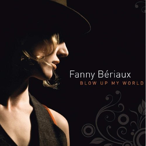 Beriaux,fanny - Blow Up My World - Music CD
