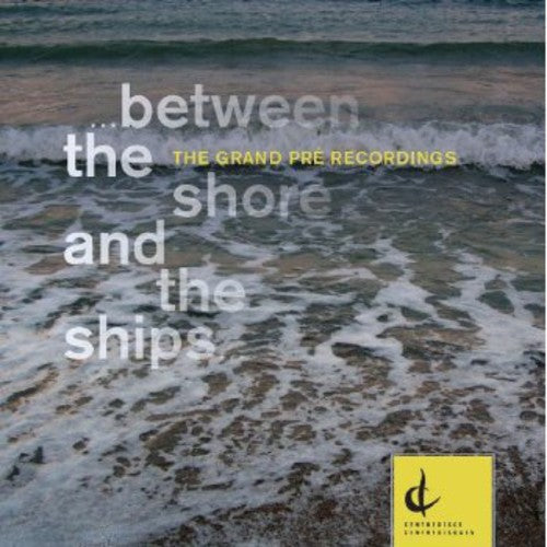Charke / Pridmore / Ferreira - Between The Shore And The Ships - Music CD