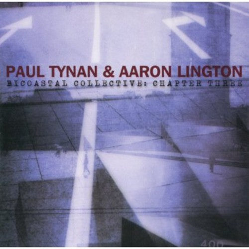 Tynan,paul / Lington,aaron - Bicoastal Collective: Chapter 3 - Music CD