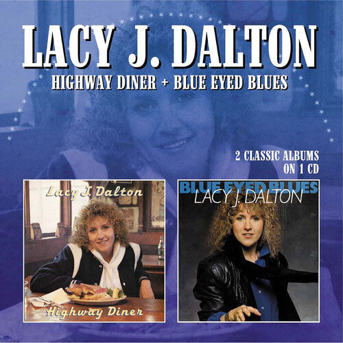 Dalton,lacy J. - Highway Diner/blue Eyed Blues - Music CD