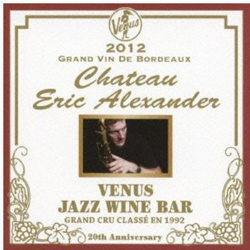 Alexander,eric - Venus Jazz Wine Bar: Anata To Bordeaux - Music CD