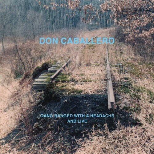 Don Caballero - Gang Banged With A Headache & Live - Music CD