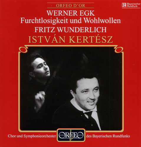 Egk / Wunderlich / Kertesz - Furchtlosigkeit & Wohlwellen - Music CD