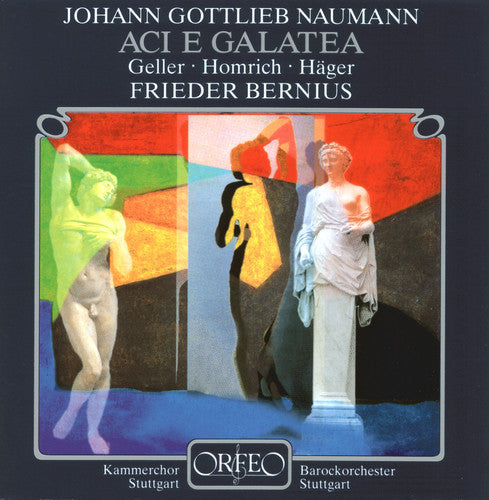Naumann / Gller / Homrich / Hager / Bernius - Aci E Galatea Osia I Ciclopi Amanti - Music CD