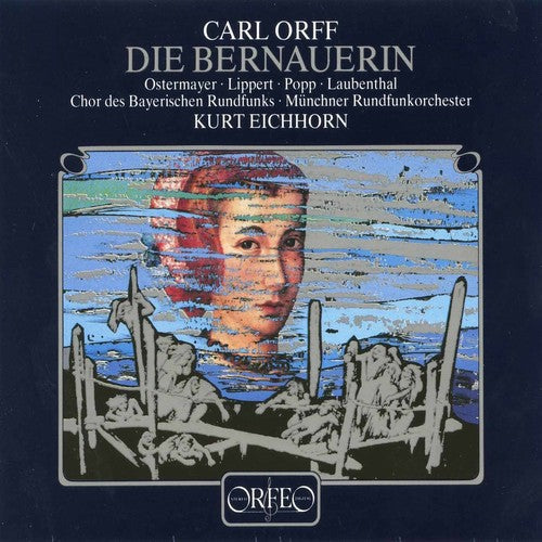 Orff / Eichorn / Munich Radio Orchestra - Die Bernauerin - Music CD