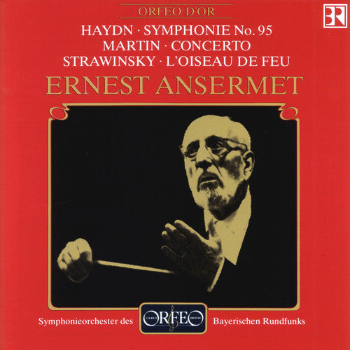 Haydn / Martin / Stravinsky / Ansermet - Symphonie No. 95 / Concerto / L'oiseau De Feu - Music CD