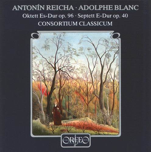 Reicha / Blanc / Consortium Classicum - Oktett Es-dur Op. 96 / Septett E-dur Op. 40 - Music CD