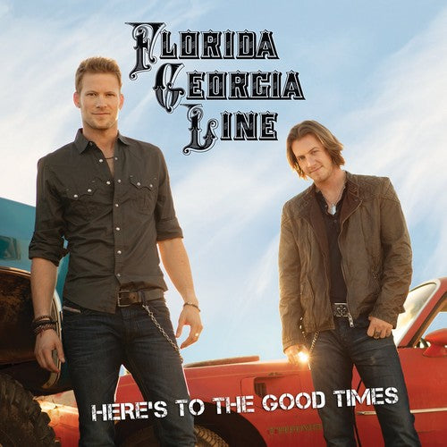 Florida Georgia Line - Here's To The Good Times - Music CD