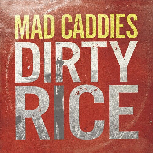 Mad Caddies - Dirty Rice - Music CD