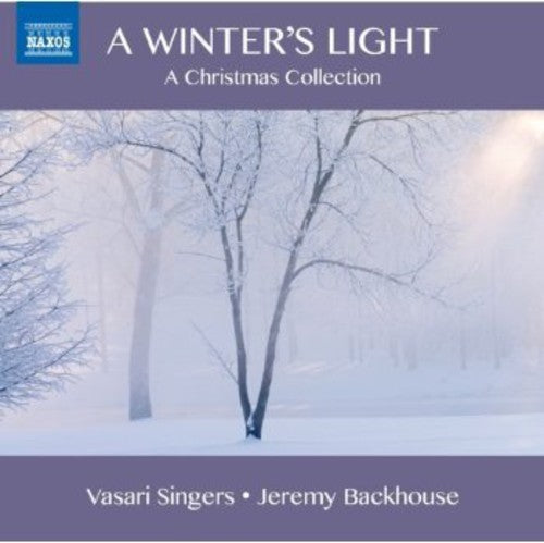 Vasari Singers / Ford / Backhouse - Winter's Light: Carols From The 17th & 19th & 20th - Music CD