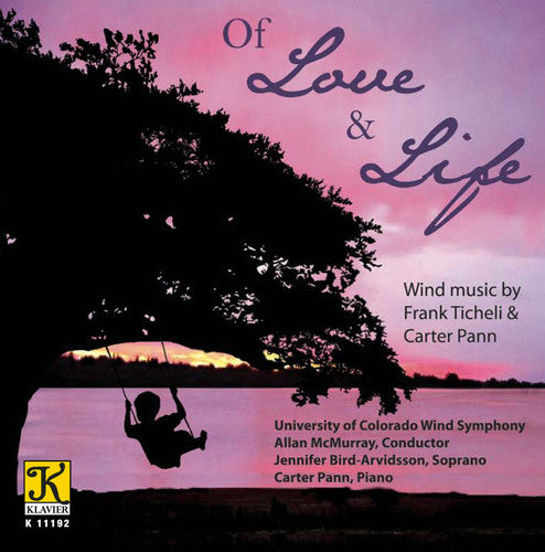 Ticheli / University Of Colorado Wind Ensemble - Of Love & Life - Music CD