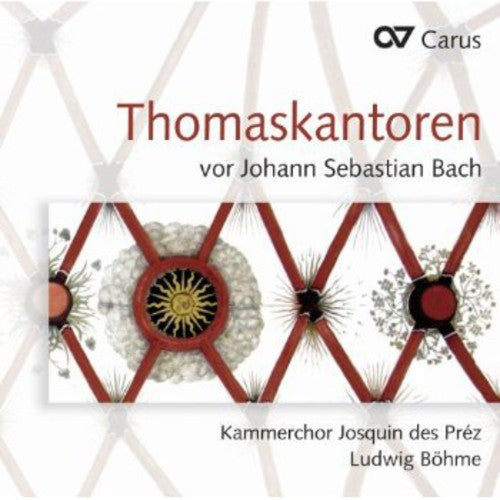 Calvisius / Kammerchor Josquin Des Prez / Bohme - Thomascantors Until Bach - Music CD