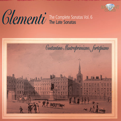 Clementi / Mastroprimiano - Complete Sonatas / Late Sonatas 6 - Music CD