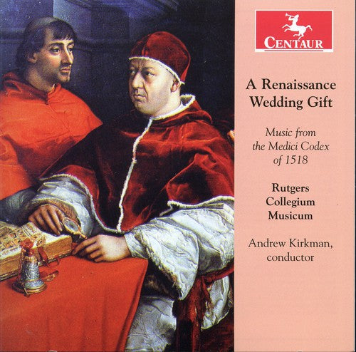 Rutgers Collegium Musicum / Kirkman - Renaissance Wedding Gift - Music CD