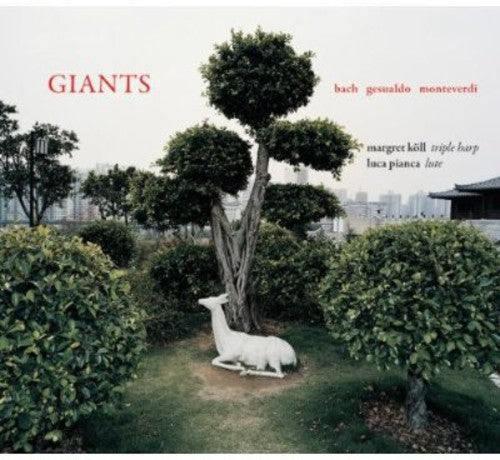 Koll / Pianca / Bach / Gesualdo - Giants: Bach & Gesualdo & Monteverdi - Music CD