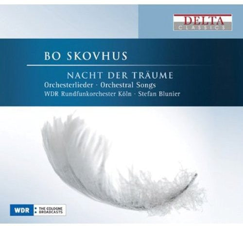 Skohvus / Wdr Radio Orch Cologne / Blunier - Nacht Der Traume: Orchestral Songs (Ocrd) Music CD