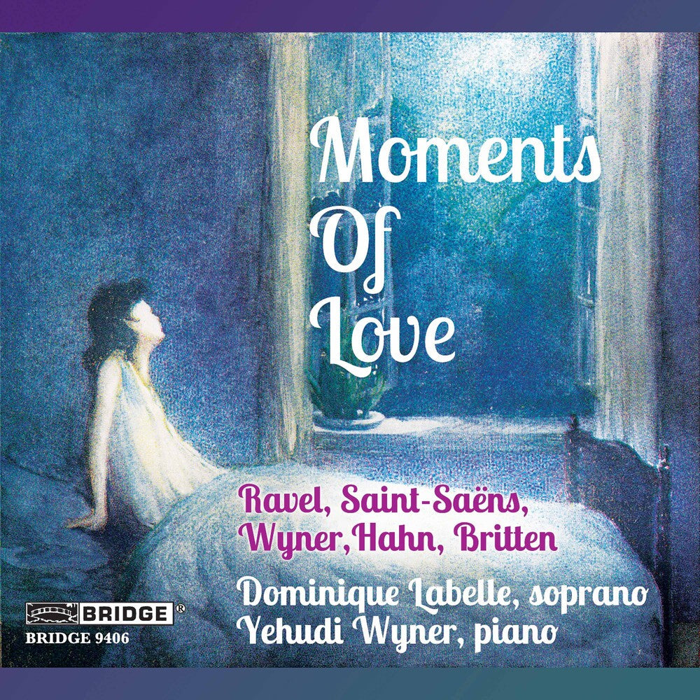Ravel / Saint-Saens / Britten / Labelle / Wyner - Moments of Love Music CD