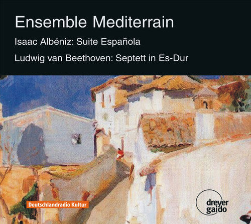 Albeniz / Ensemble Mediterrain / Beethoven - Suite Espanola & Septett Op. 20 - Music CD