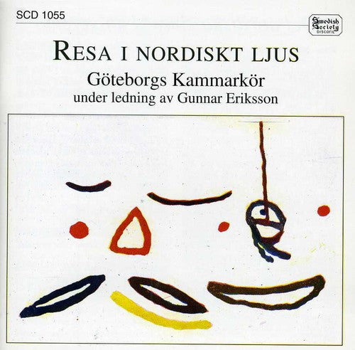 Eriksson / Kammmarkor - Travels In Nordic Light - Music CD