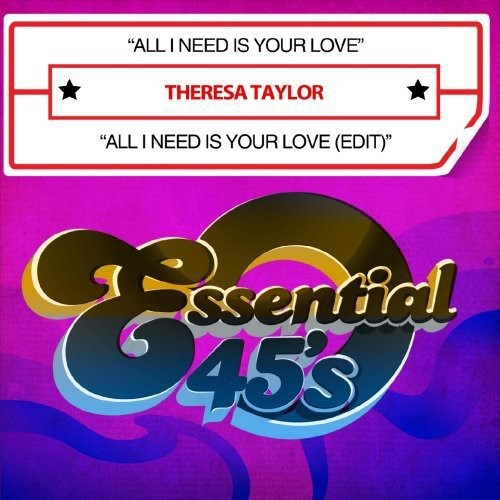 Taylor, Theresa - All I Need Is Your Love Music CD