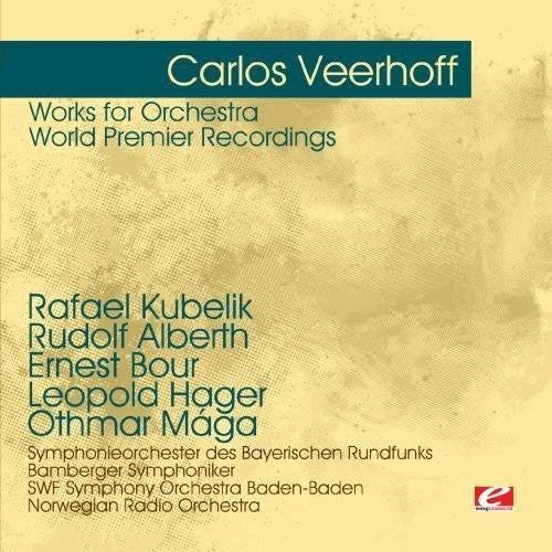 Carlos Veerhoff - Works for Orchestra - World Premier Recordings Music CD