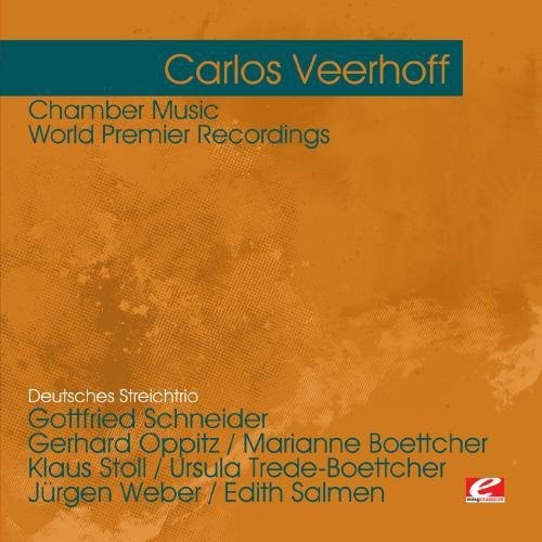Veerhoff,carlos - Veerhoff: Chamber Music - World Premier Recordings - Music CD