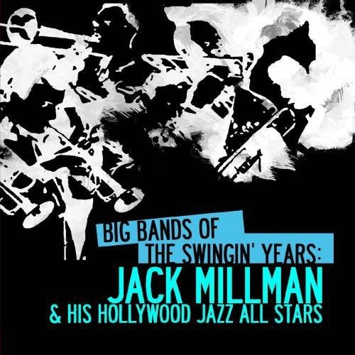 Millman,jack - Big Bands Swingin Years: Jack Millman - Music CD