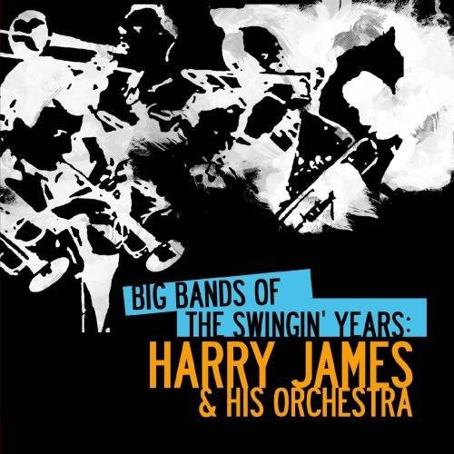 James,harry - Big Bands Swingin Years: Harry James - Music CD