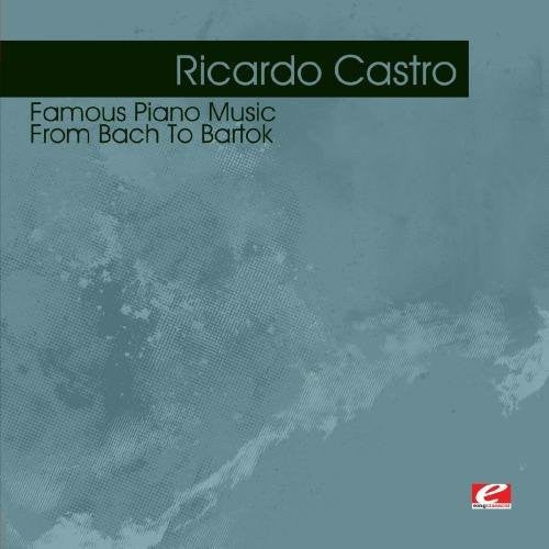 Castro,ricardo - Famous Piano Music: From Bach To Bartok - Music CD