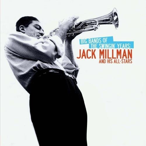 Millman,jack - Big Bands Of The Swingin Years - Music CD