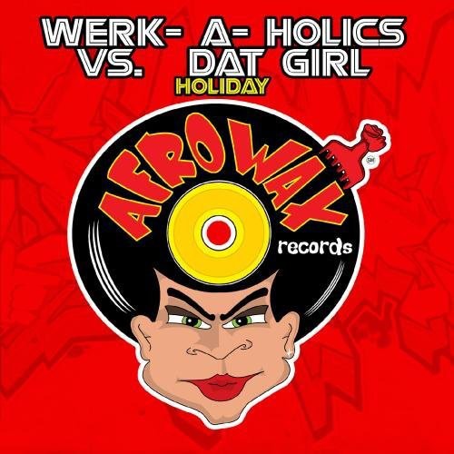 Werk-A-Holics Vs Dat Girl - Holiday Music CD