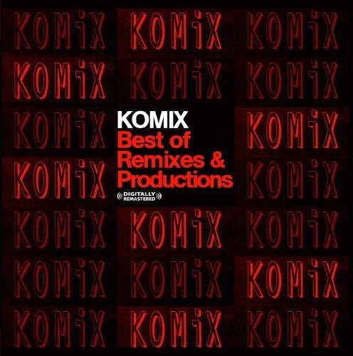 Komix-Best Of Remixes & Productions - Komix: Best of Remixes / Various Music CD