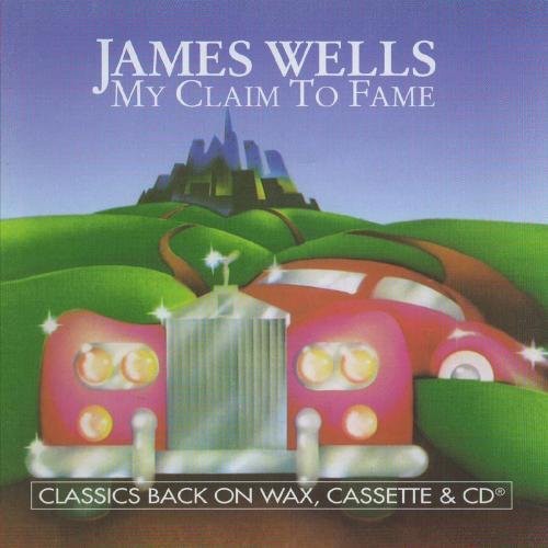 Wells,james - My Claim To Fame - Music CD