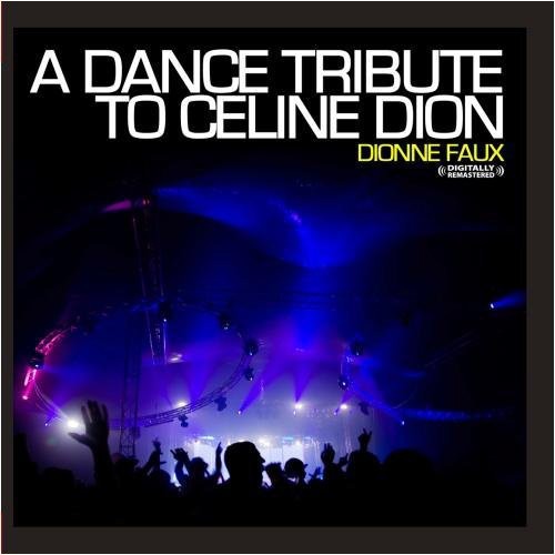 Faux,dionne - A Dance Tribute To Celine Dion - Music CD