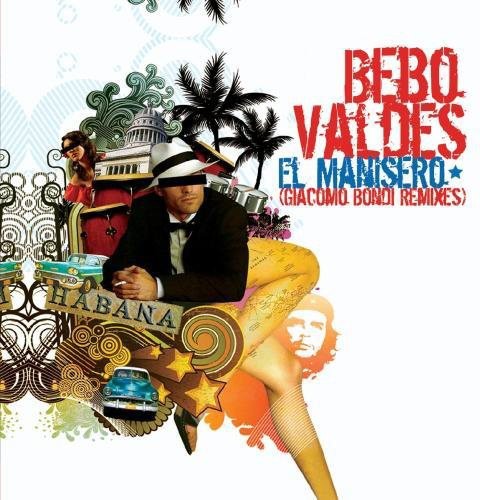 Valdes ,bebo - El Manisero (giacomo Bondi Remixes) - Music CD Single