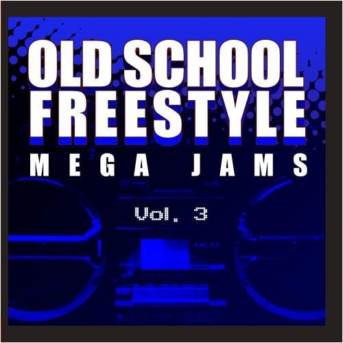 Old School Freestyle Mega Jams 3 / Var - Old School Freestyle Mega Jams 3 / Var - Music CD