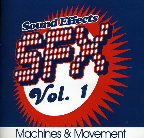 Sound Efx - Sfx, Vol. 1 - Machines & Movement - Music CD