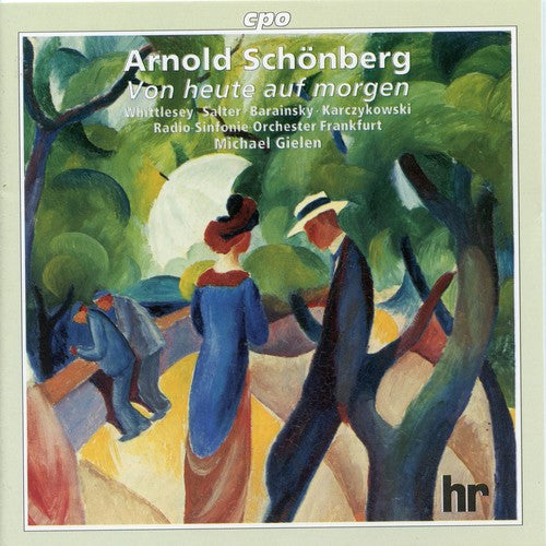 Schoenberg - Von Heute Auf Morgen - Music CD